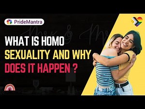 Understanding Same Sex Attraction - Why Does This Happen ? || PrideMantra