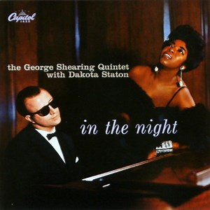 The George Shearing Quintet With Dakota Staton - In The Night