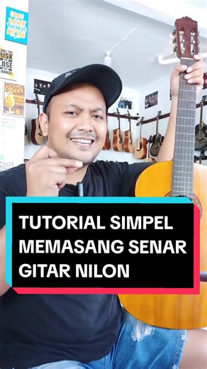 Tutorial Singkat Cara Memasang Senar Gitar Nilon