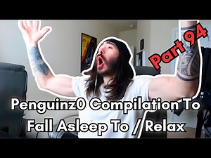 Penguinz0 - 6 Hour Compilation to fall asleep to / relax - Part 94