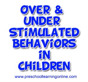 Under Stimulated & Over Stimulated Behaviors In Children