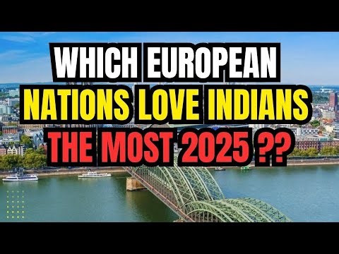 Top 15 European Countries That Love Indians the Most in 2025 | Best Countries for Indians
