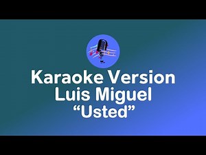 Luis Miguel - Usted (Karaoke version)