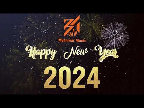 2024 New Year 34 Myanmar Music