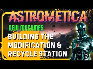 How to build the Recycler and Tool Modification Station in Astrometica