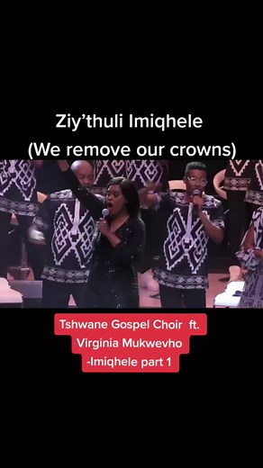 Tshwane Gospel Choir ft. Virginia Mukwevho - Imiqhele Part 1