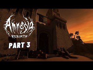 AMNESIA: REBIRTH Gameplay Walkthrough: Part 3 (The Fort, Arsenal)