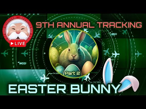 LIVE 🔴🐰 Easter Bunny Tracker 2025 - 9th Annual AML Easter Bunny Tracking Livestream (Part 2)