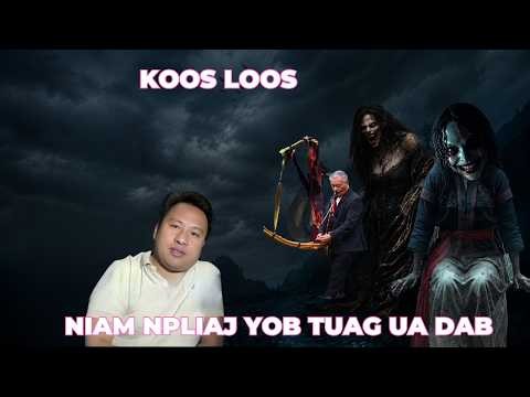 Niam Npliaj yob Tuag Ua Dab | Zaj Dab Neeg Ua Rau Yus Ntshai Heev | koos loos dab neeg