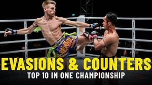 ONE Championship’s Top 10 Evasions & Counters