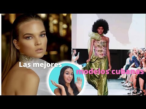 Serie Modelaje: Las mejores modelos cubanas. Modelos que viven aún en Cuba .Mi opinión