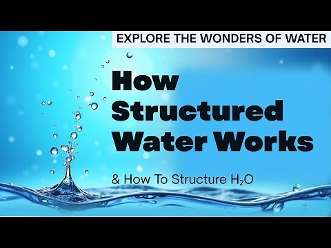 How Structured Water Works - and How to Make It 💦