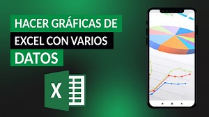 Cómo hacer gráficas en EXCEL con varios datos fácilmente