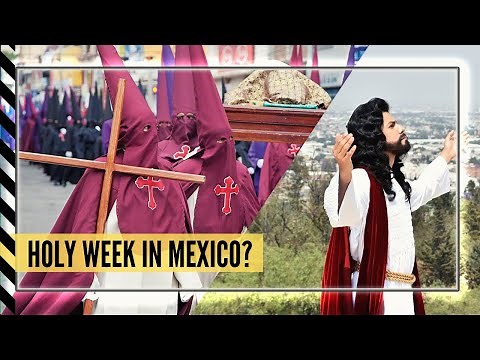 This is how Holy Week is celebrated in Mexico!!!