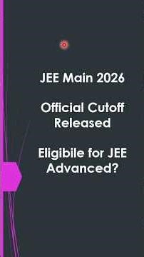 JEE Main 2026 Official Cutoff Released | Marks vs Percentile | General Category | Samriddh Saxena