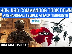 Terrorist Attack on Akshardham | NSG Commandos' Thrilling Takedown of Terrorists | World Affairs