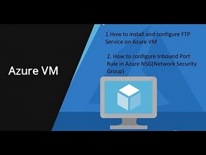 How To install and configure FTP Server on Azure VM -Part1