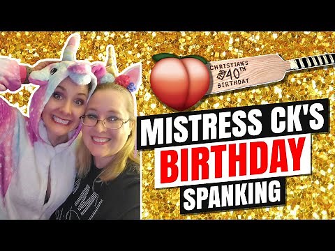 Mistress CK's Birthday Spanking 2020 New Year Party!!! || Dominatrix Gets Paddled!!!