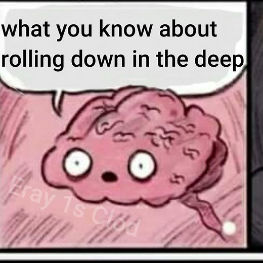 what you know about rolling down in the deep