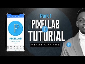 PIXELLAB TUTORIAL FOR BEGINNERS (PART 1)