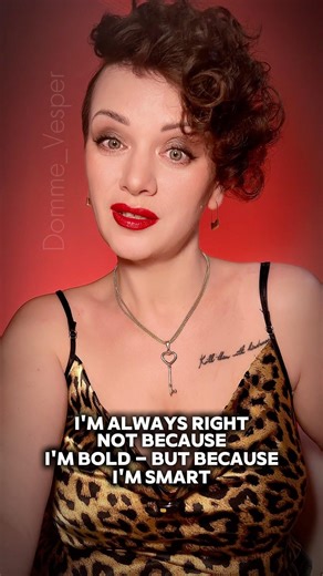 Yes, I’m arrogant. But I’m also always right #dominance