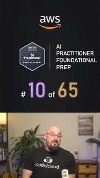 AWS AI Practitioner Question of the Day | Question 10 of 65