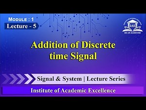 Addition of Discrete Time Signal | Signal & System