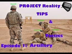 Project Reality Tips & Tactics Episode 1: Artillery