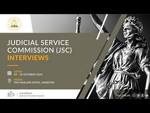 Judicial Service Commission Interviews: 8 October 2024