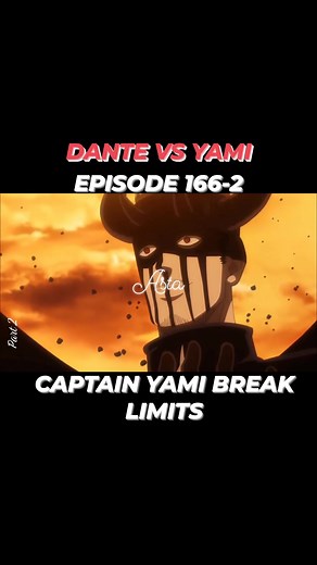 490K views · 9.8K reactions | EPISODE 166-2 YAMI VS DANTE...