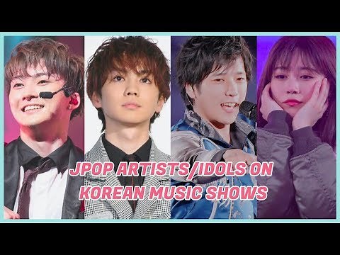 JPOP ARTISTS/IDOLS ON KOREAN MUSIC SHOWS