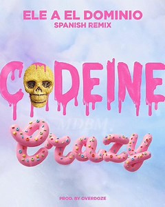 Codeine Crazy - Ele A El Dominio. | 𝑴𝑫𝑩𝑴.