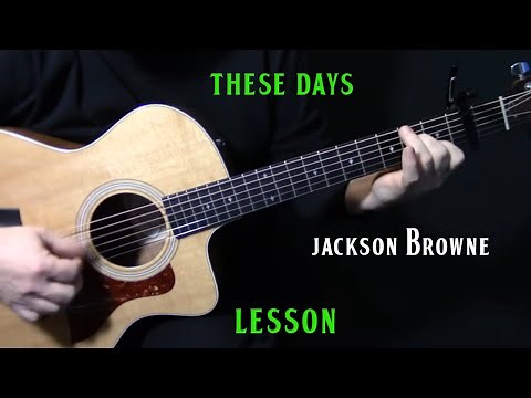 how to play "These Days" on guitar by Jackson Browne | live version | acoustic guitar lesson