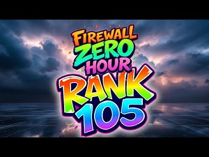 Firewall Zero Hour ファイアウォールZHで世界を一つに Rank 105 2025.8.29