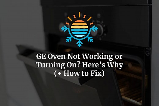 GE Oven Not Working or Turning On? Here's Why (+ How to Fix)
