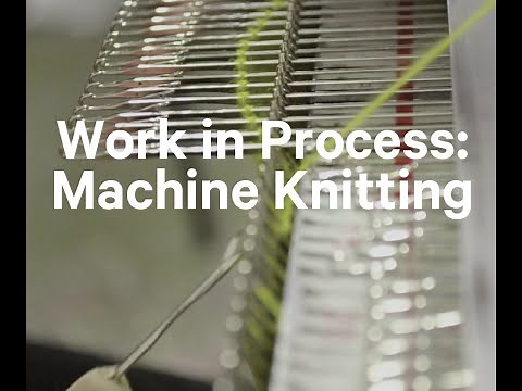 Work in Process: Machine Knitting