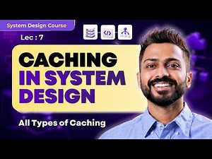 Lec-7: What is Caching in System Design | All Types of Caching with Real life examples