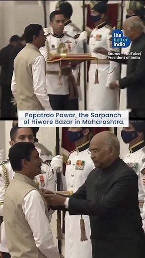 Meet Popatrao Pawar, the Sarpanch of Hiware Bazar in Maharashtra, who transformed his village into a model green village we all can learn from. | TheBetterIndia