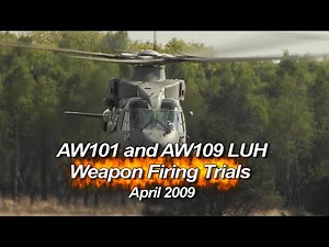 AW101 & AW109 LUH Weapon Firing Trials 2009