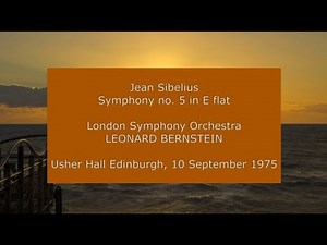 Jean Sibelius - Symphony no. 5: Leonard Bernstein conducting the LSO in 1975