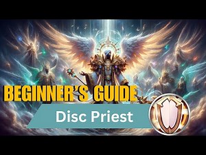 Discipline Priest Season 3 M+ Beginners Guide | The War Within WoW Guide