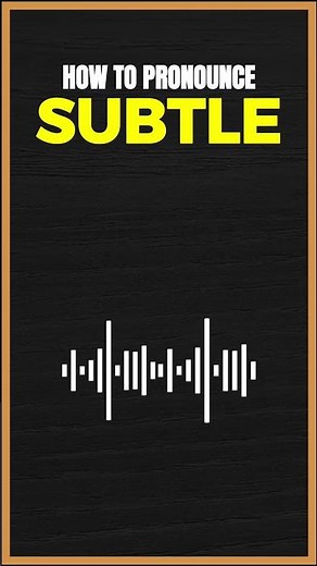 How to Pronounce Subtle in American English