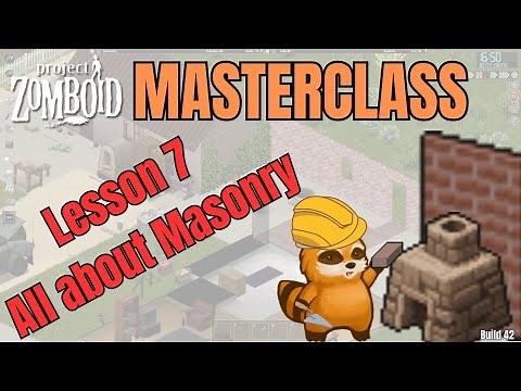 Project Zomboid Masterclass Lesson 7 | All about Masonry Guide | How to build with bricks and stone