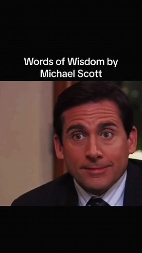 Michael Scott's Words of Wisdom
