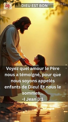 1 Jean 3:1| Voyez quel amour le Père nous a témoigné, pour que nous soyons appelés enfants de Dieu