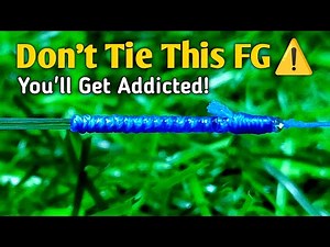 Don't Tie This FG Knot, You'll Get Addicted! (FG Knot Tutorial & Tips Braid to Leader Knot)