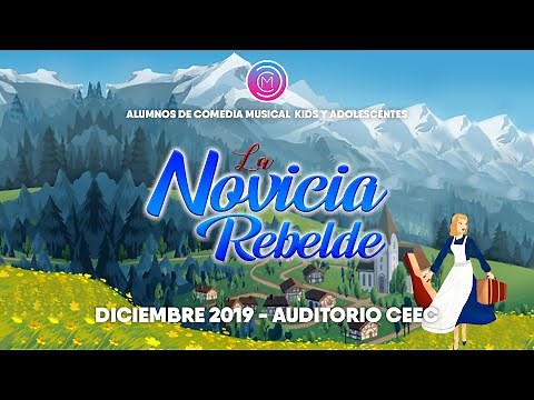 La Novicia Rebelde | Diciembre 2019 | Centro de Música y Comedia Musical CEEC
