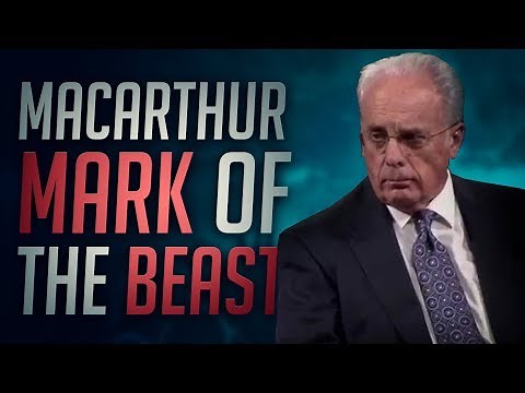 John MacArthur || Mark of the Beast
