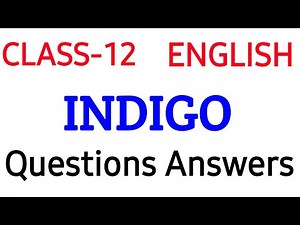 Indigo question answer class 12/class 12 english chapter 5 question answer/