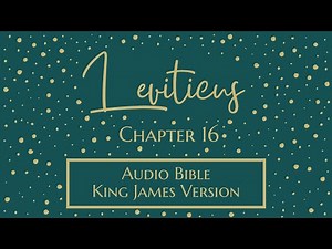 Leviticus 16 - Audio Bible - King James Version - Leviticus Chapter 16